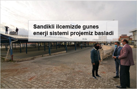 Sandikli-ilcemizde-gunes-enerji-sistemi-projemiz-basladi