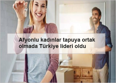 Afyonlu-kadinlar-tapuya-ortak-olmada-Turkiye-lideri-oldu