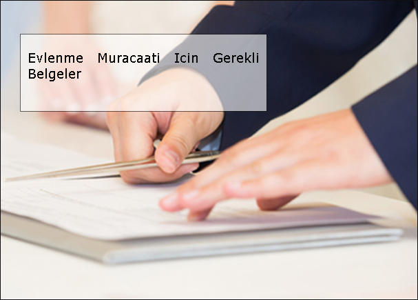 Evlenme-muracaati-icin-gerekli-belgeler