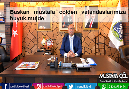Baskan-mustafa-colden-vatandaslarimiza-buyuk-mujde