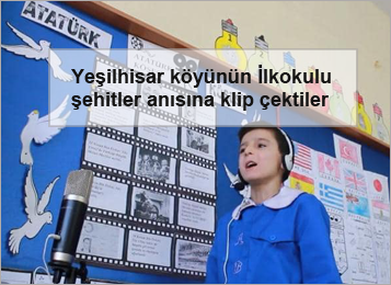 Yesilhisar-koyunun-Ilkokulu-sehitler-anisina-klip-cektiler