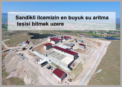 Sandikli-ilcemizin-en-buyuk-su-aritma-tesisi-bitmek-uzere