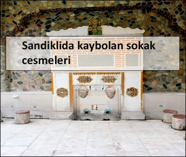 Sandiklida-kaybolan-sokak-cesmeleri