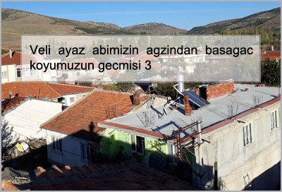 Veli-ayaz-abimizin-agzindan-basagac-koyumuzun-gecmisi-3