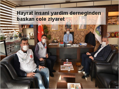 Hayrat-insani-yardim-derneginden-baskan-cole-ziyaret