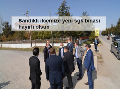 Sandikli-ilcemize-yeni-sgk-binasi-hayirli-olsun